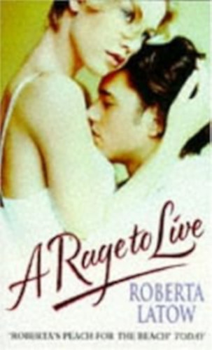 Roberta Latow - A Rage to Live