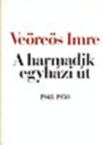 Weres Imre - A harmadik egyhzi t 1948-1950