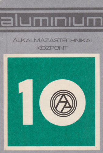 Tíz éves a Magyar Alumíniumipari Tröszt Alumínium Alkalmazástechnikai Központja