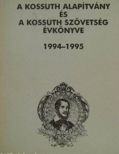 A Kossuth Alaptvny s a Kossuth Szvetsg vknyve 1994-1995