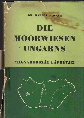 Margit dr Kovcs - Die Moorwiesen Ungarns - Magyarorszg lprtjei