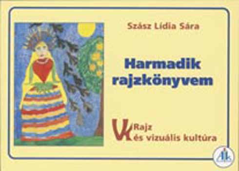 Sz�sz L�dia S�ra - Harmadik rajzk�nyvem 3. o.