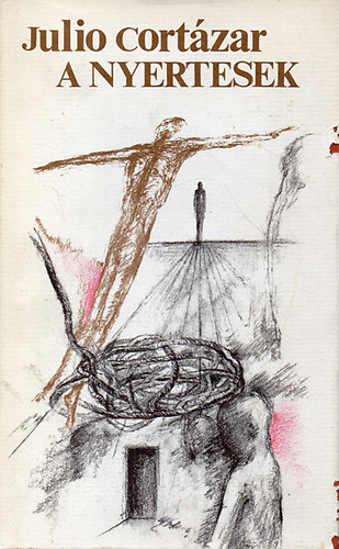 Julio Cort�zar - A nyertesek