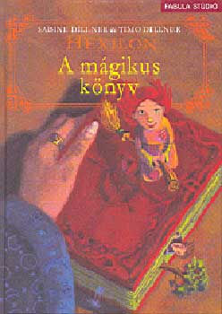 Sabine Dillner Timo Dillner - Hexilon - A m�gikus k�nyv