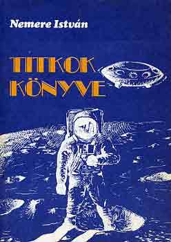 Nemere Istv�n - Titkok k�nyve