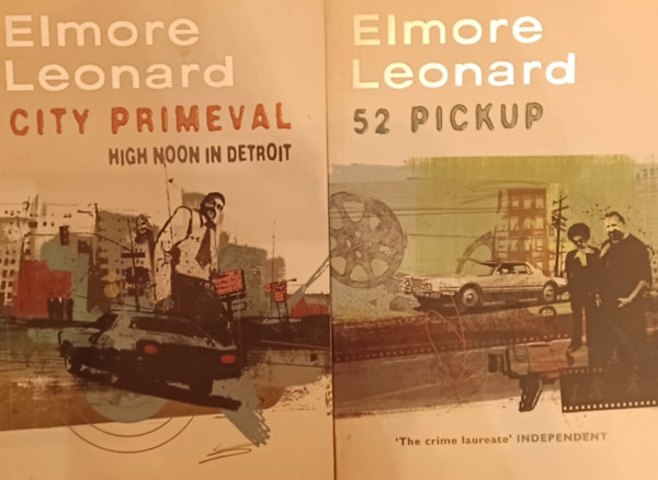 Elmore Leonard - 52 Pick-Up + City primeval (2 mű)