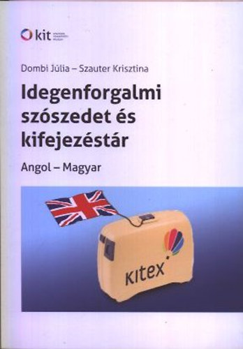 Dombi Jlia; Szauter Krisztina - Idegenforgalmi szszedet s kifejezstr (angol-magyar, magyar-angol)