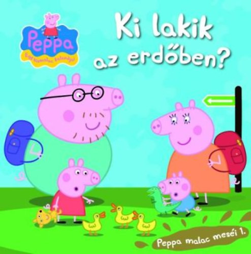 Peppa malac meséi 1. - Ki lakik az erdőben?
