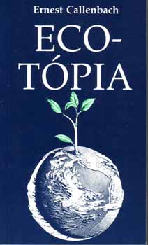 Ernest Callenbach - Ecot�pia