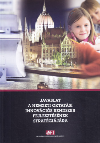 Halsz Gbor  (szerk.) - Javaslat a nemzeti oktatsi innovcis rendszer fejlesztsnek stratgijra