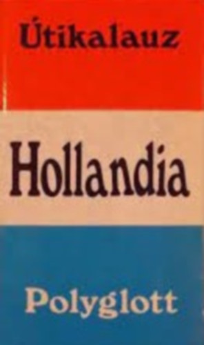 Hollandia - Polyglott útikalauz