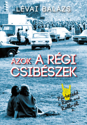 L�vai Bal�zs - Azok a r�gi csib�szek