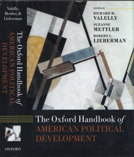 Richard M. Valelly, Suzanne Mettler, Robert C. Lieberman - The Oxford Handbook of American Political Development
