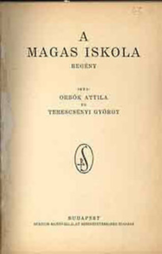 Orb�k Attila - A magas iskola