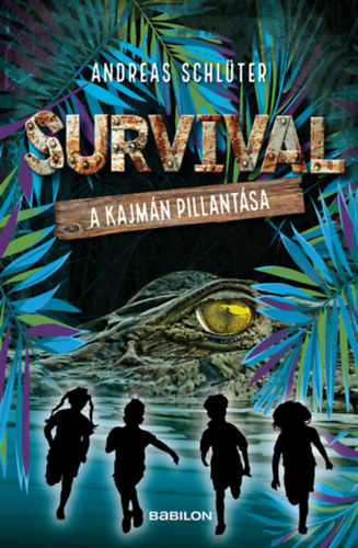 Andreas Schlüter - Survival 3. - A kajmán pillantása