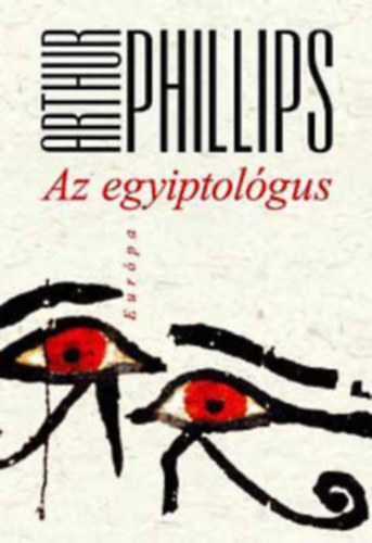 Arthur Phillips - Az egyiptologus