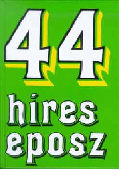 Sz�kely �va  (szerk.) - 44 h�res eposz