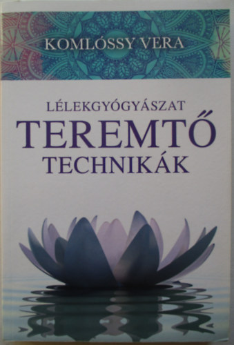 Komlssy Vera - Llekgygyszat - Teremt technikk