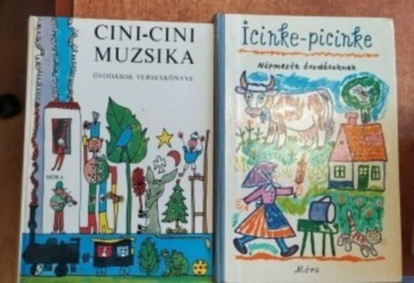 Kovcs gnes  (Szerk.) T. Aszdi va (szerk.) - Icinke-picinke + Cini-cini muzsika
