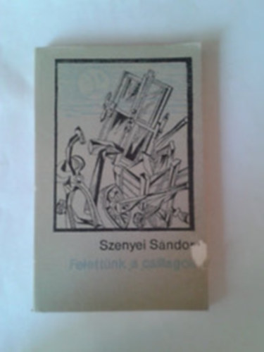 Szenyei Sndor - Felettnk a csillagok