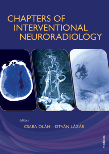 Cs. Ol�h - I. L�z�r - Chapters of Interventional Neuroradiology