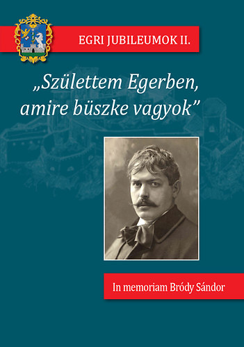 "Szlettem Egerben, amire bszke vagyok"