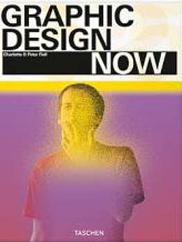 Charlotte Fiell; Peter Fiell - Graphic Design Now! (angol-francia-német nyelvű)