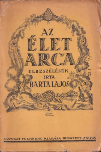 Barta Lajos - Az let arca (elbeszlsek)