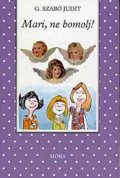 G. Szab� Judit - Mari, ne bomolj!