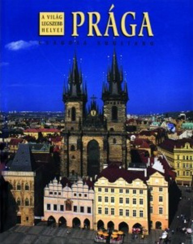 Claudia Sugliano - Prága - a világ legszebb helyei