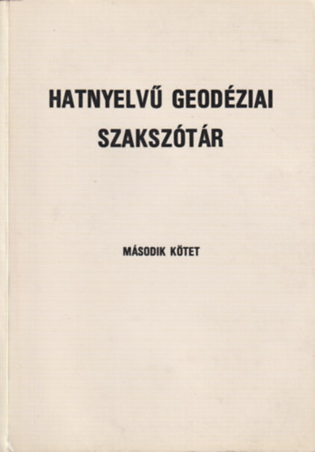 Csatkai Dnes szerk. - Hatnyelv geodziai szaksztr II. (Magyar nyelv rtelmezssel (angol, eszperant, francia, magyar, nmet, orosz))