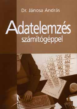 Dr. J�nosa Andr�s - Adatelemz�s sz�m�t�g�ppel
