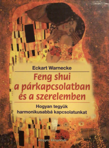 Eckart Warnecke - Feng shui a p�rkapcsolatban �s a szerelemben