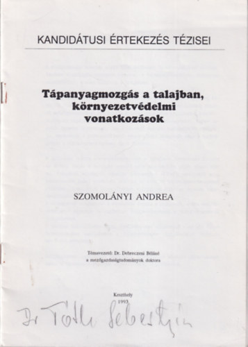 Szomol�nyi Andrea - T�panyagmozg�s a talajban, k�rnyezetv�delmi vonatkoz�sok - Kandid�tusi �rtekez�s T�zisei
