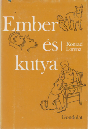 Konrad Lorenz - Ember s kutya