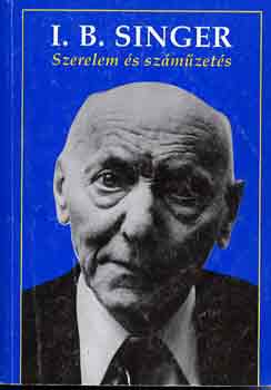 I. B. Singer - Szerelem �s sz�m�zet�s