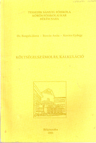 Borgula Ilona; Borzn Anita; Kovcs Gyrgy - Kltsgelszmols, kalkulci