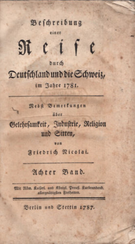 Friedrich Nicolai - Beschreibung einer Reise burch Deutschland und die Schweiz (Nmet tiknyv - Svjc) (1787)