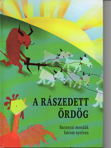 A rászedett ördög - Baranyai mondák három nyelven