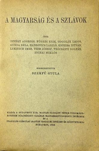 Szekf Gyula szerk. - A magyarsg s a szlvok