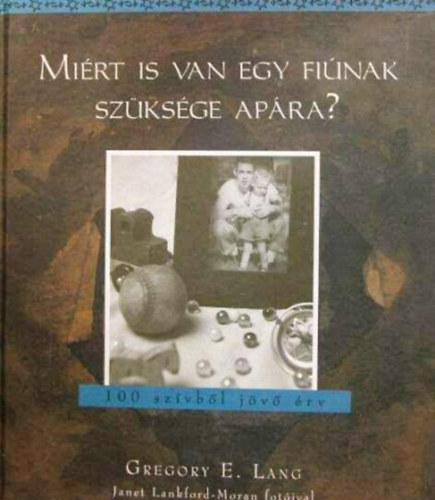 Gregory E. Lang - Mirt is van egy finak szksge apra?