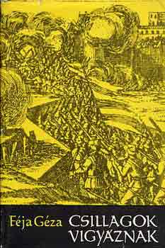 Féja Géza - Csillagok vigyáznak
