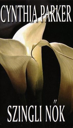 Cynthia Parker - Szingli n�k