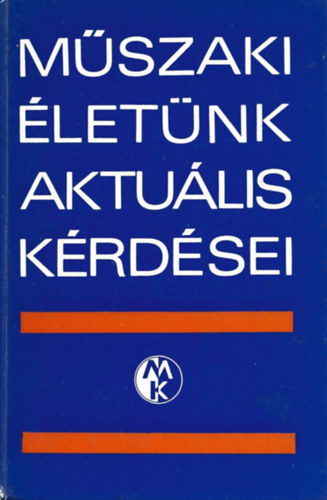 Osztrovszki-Turányi-Szendy-Sebestyén - Műszaki életünk aktuális kérdései