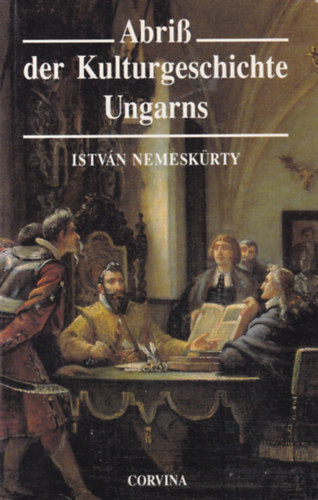 István Nemeskürty - Abriss der kulturgeschichte Ungarns