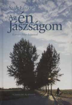 Szále László - Az én jászságom - Korniss Péter képeivel