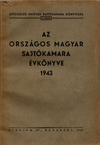 Gáspár Jenő (szerk.) - Az országos magyar sajtókamara évkönyve 1943