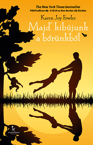 Karen Joy Fowler - Majd kib�junk a b�r�nkb�l