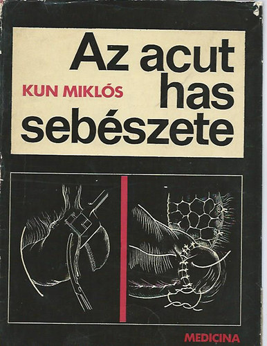 Kun Mikl�s - Az acut has seb�szete