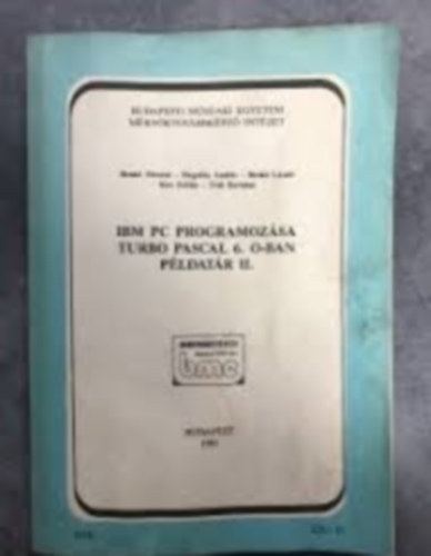 IBM PC programozsa Turbo Pascal 6. O-ban pldatr II.